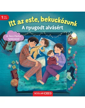Itt az este, bekuckózunk – A nyugodt alvásért