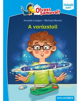 A varázstoll (Olvass Samuval – Haladó szint)