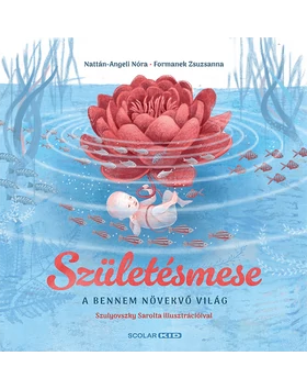 Születésmese – A bennem növekvő világ