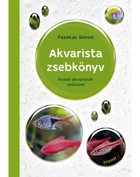 Akvarista zsebkönyv – Kezdő akvaristák számára