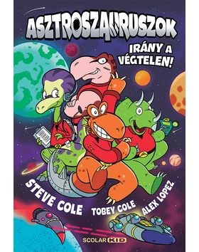 Asztroszauruszok – Irány a végtelen!