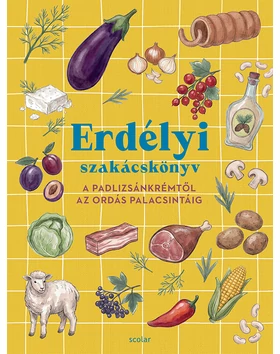 Erdélyi szakácskönyv – A padlizsánkrémtől az ordás palacsintáig