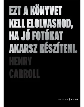 Ezt a könyvet kell elolvasnod, ha jó fotókat akarsz készíteni (2. kiadás)