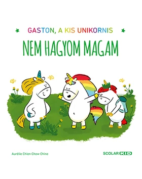 Gaston, a kis unikornis – Nem hagyom magam