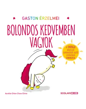 Gaston érzelmei – Bolondos kedvemben vagyok