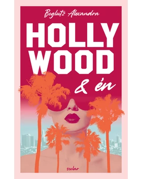 Hollywood és én