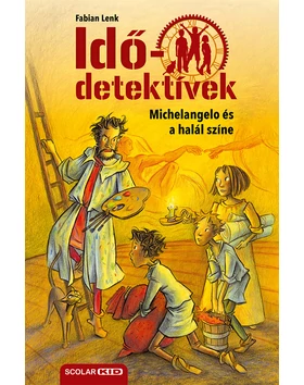 Michelangelo és a halál színe (Idődetektívek 9.) 2. kiadás