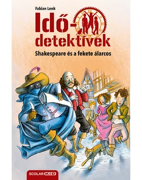Shakespeare és a fekete álarcos (Idődetektívek 21.) 2. kiadás