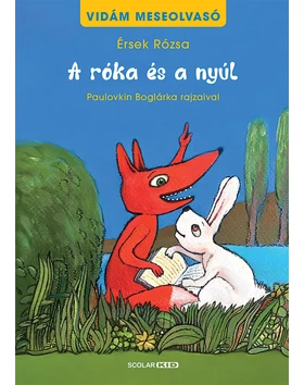 A róka és a nyúl – Vidám meseolvasó 1. kötet (2. kiadás)
