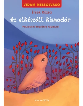 Az elkószált kismadár – Vidám meseolvasó 2. (2. kiadás)