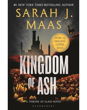 Kingdom of Ash (Throne of Glass Series, Book 7)