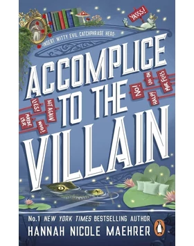 Accomplice to the Villain (Assistant to the Villain Series, Book 3)