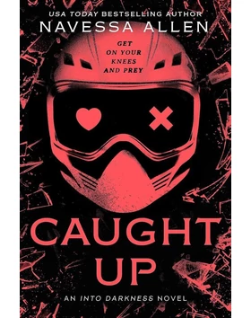 Caught Up (Into Darkness Series, Book 2)