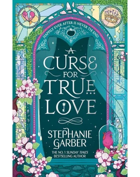 A Curse For True Love (Once Upon a Broken Heart Series, Book 3)