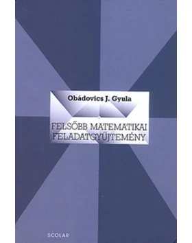 Felsőbb matematikai feladatgyűjtemény (2. kiadás)