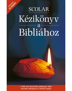 SCOLAR Kézikönyv a Bibliához (2., átdolgozott kiadás)