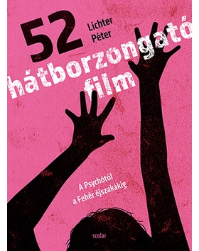 52 hátborzongató film – A Psychótól a Fehér éjszakákig