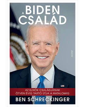 A Biden család – Az elnök családjának ötven évig tartó útja a hatalomig