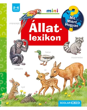 Állatlexikon – Mit? Miért? Hogyan? Mini