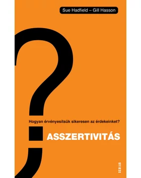 Asszertivitás – Hogyan érvényesítsük sikeresen az érdekeinket?