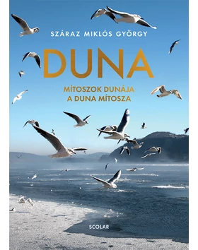 Duna – Mítoszok Dunája – A Duna mítosza