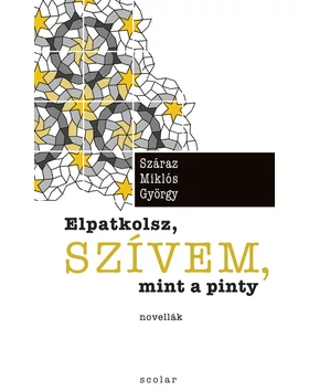 Elpatkolsz, szívem, mint a pinty
