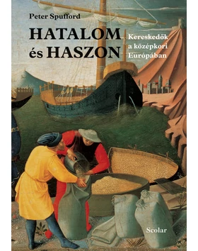 Hatalom és haszon – Kereskedők a középkori Európában