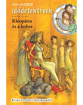 Kleopátra és a kobra (Idődetektívek 7.)