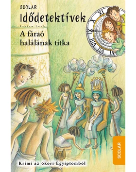 A fáraó halálának titka (Idődetektívek 11.)