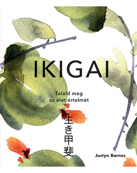 Ikigai – Találd meg az élet értelmét