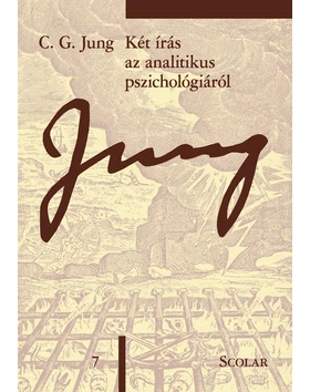 Két írás az analitikus pszichológiáról (ÖM 7. kötet)