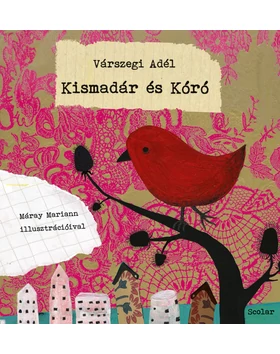 Kismadár és Kóró