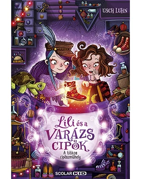 A titkos cipészműhely – Lili és a varázscipők 1.