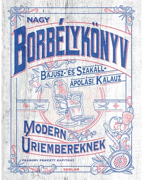 Nagy borbélykönyv modern úriembereknek