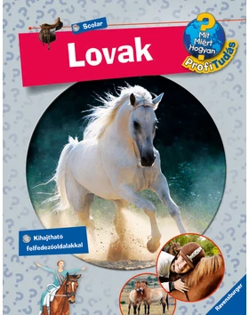 Lovak (Mit? Miért? Hogyan? Profi Tudás)