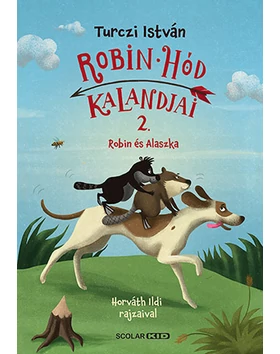 Robin és Alaszka – Robin Hód kalandjai 2.