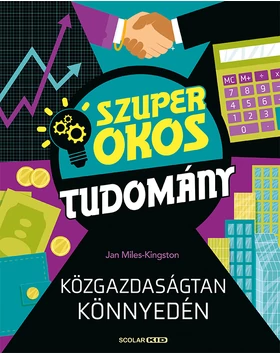 Közgazdaságtan könnyedén (Szuper okos tudomány)