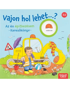 Vajon hol lehet...? Az én építkezésem – Keresőkönyv
