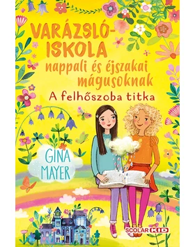 A felhőszoba titka (Varázslóiskola nappali és éjszakai mágusoknak 2.)