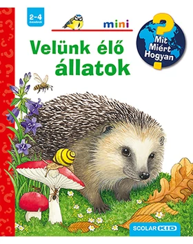 Velünk élő állatok – Mit? Miért? Hogyan? Mini (45.)