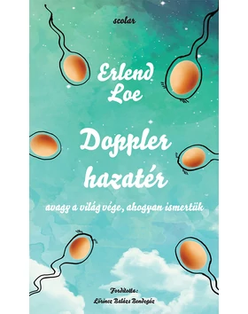 Doppler hazatér – avagy a világ vége, ahogyan ismertük