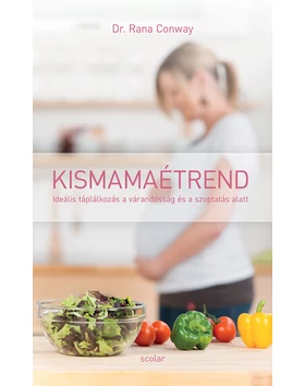 Kismamaétrend – Ideális táplálkozás a várandósság és a szoptatás alatt