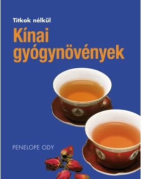 Kínai gyógynövények (Titkok nélkül)