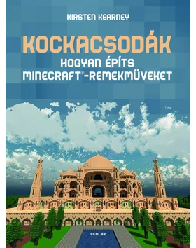 Kockacsodák – Hogyan építs Minecraft®-remekműveket