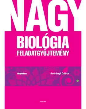 Nagy biológia feladatgyűjtemény – Megoldások