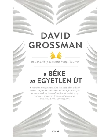 A béke az egyetlen út - David Grossman az izraeli–palesztin konfliktusról