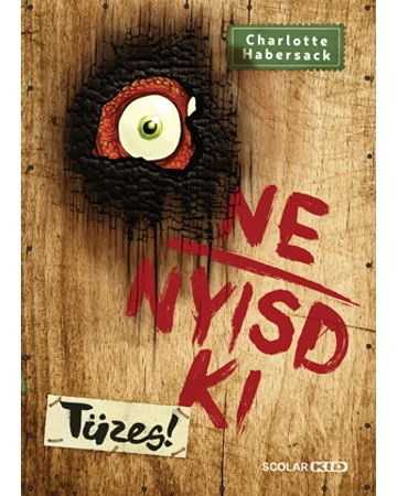 Ne nyisd ki (4.) – Tüzes