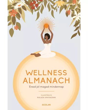 Wellness almanach – Érezd jól magad mindennap