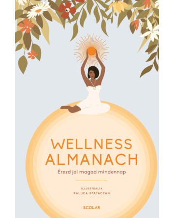 Wellness almanach – Érezd jól magad mindennap