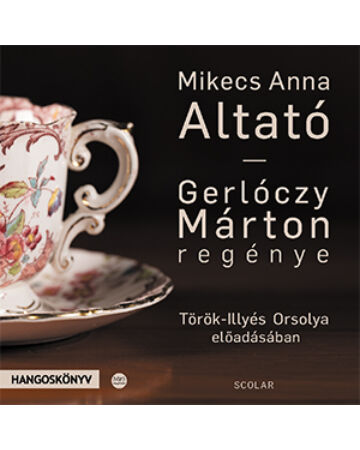 Mikecs Anna: Altató (CD-hangoskönyv) – Török-Illyés Orsolya előadásában